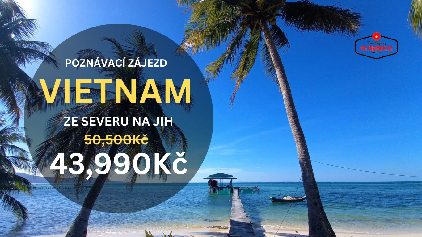 Pozn&aacute;vac&iacute; z&aacute;jezd Vietnam - ze severu na jih